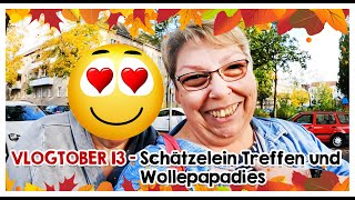 🍂​🎃​ Vlogtober 13  SCHÄTZELEIN Treffen und Wollparadies 🍂​🎃​ [upl. by Holna]