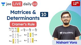 JEE Matrices amp Determinants L10  Cramers Rule  Unacademy JEE  JEE Maths  Nishant Sir [upl. by Terri19]