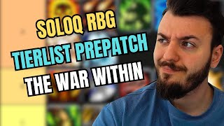 SOLOQ RBG TIER LIST PREPATCH THE WAR WITHIN [upl. by Joya760]