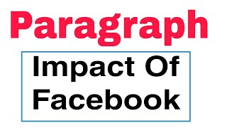 Write a Paragraph Impact Of Facebook  Easy Words Writing [upl. by Squier]