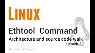 249 Ethtool command  Architecture and source code walk  Episode 1 [upl. by Racso]