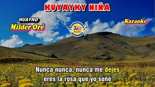 Kuyayky Niña D Milder Oré Rosita KARAOKE  Huayno [upl. by Idnahk]