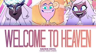 Hazbin Hotel  Welcome To Heaven Color Coded Lyrics [upl. by Biagi987]