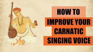 Learn how to improve your voice in Carnatic Music  Vocal techniques and Voice Culture N Ravikiran [upl. by Iaoh847]