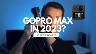 GoPro Max 3 Years later  still worth it [upl. by Bilat253]