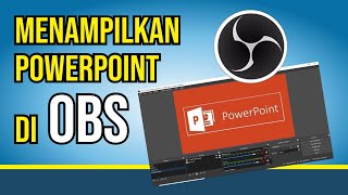 Trik Menampilkan Powerpoint di OBS BERHASIL [upl. by Suoivatra103]