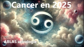 Le Cancer en 2025 [upl. by Adlemi]