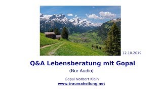 QampA Lebensberatung mit Gopal 12102019 [upl. by Olegnalehcim]