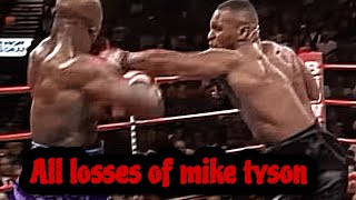 ALL LOSSES OF MIKE TYSON [upl. by Yznel886]