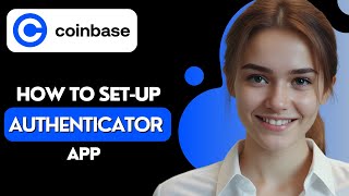 How to Set Up Authenticator App for Coinbase 2024 [upl. by Emolas]