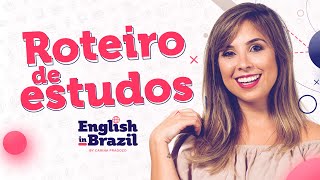 ROTEIRO PARA ESTUDAR INGLÊS EM CASA  English in Brazil [upl. by Aivlys]