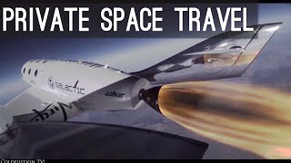 Private Space Travel Elon Musk SpaceX Richard Branson [upl. by Dami532]