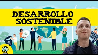 Desarrollo sostenible ♻️ que es el desarrollo sostenible [upl. by Edva570]