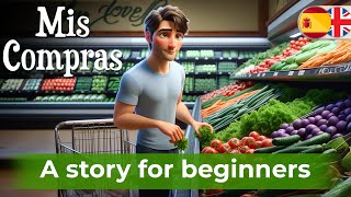 BEGIN LEARNING Spanish with a Simple Story My Shopping [upl. by Aiciram]