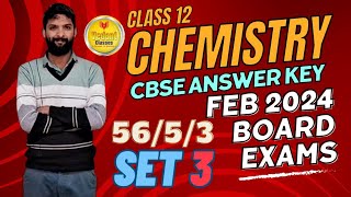 Class 12 Chemistry Cbse board 2024 Exam Paper  Set 3 • QP Code 5653 Anskey Key Chemistry Answer [upl. by Ahsimet]