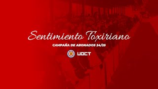 SENTIMIENTO TOXIRIANO  Campaña de abonos de la temporada 20242025 [upl. by Ogawa]