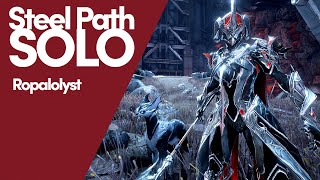 Warframes Steel Path Solo The Ropalolyst [upl. by Erdnaet]