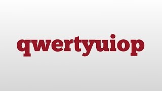 qwertyuiop meaning and pronunciation [upl. by Zetrom]