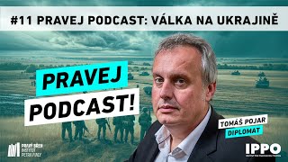 11 Pravej podcast válka na Ukrajině 🇺🇦 Host Tomáš Pojar [upl. by Susejedairam154]