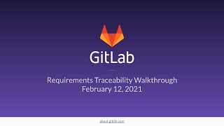 GitLab Requirements Traceability Walkthrough [upl. by Beutner960]