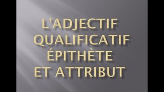 Exercice pratique ladjectif qualificatif épithète et attribut [upl. by Mireille873]