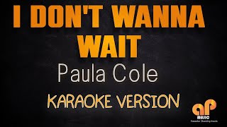 I DONT WANNA WAIT  Paula Cole KARAOKE HQ VERSION [upl. by Nbi]