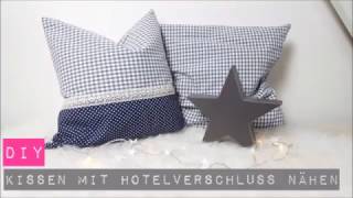 DIY Kissen mit Hotelverschluss nähen Nähen für AnfängerDIY Kajuete [upl. by Nytsua222]