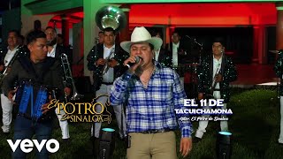 El Potro de Sinaloa  El 11 de Tacuichamona En Vivo Official [upl. by Sneed]