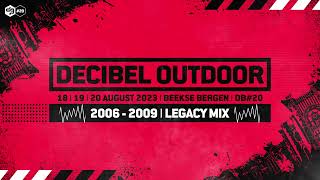 Decibel outdoor 2023  DB20 legacy mix  2006  2009 [upl. by Nylhsa]