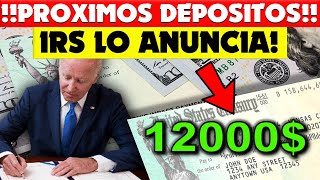 ¡PROXIMO Deposito del IRS Anuncian Fechas de Reembolsos Recibiran hasta 12000 [upl. by Yenahteb]