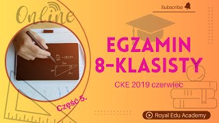 45 Egzamin 8klasisty CKE 2019 czerwiec  matematyka część 5 [upl. by Hguh169]