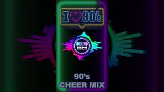 90s Themed Cheer Mix [upl. by Nnauol]