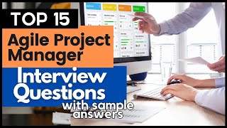 Agile Project Manager Interview Questions Answers for 2024 [upl. by Katie]