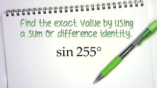 Find the exact value of sin255º wa sumdiff identity [upl. by Goodspeed118]