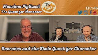 Massimo Pigliucci  Socrates and the Stoic Quest for Character  STM Podcast 146 [upl. by Socher]