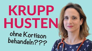 Krupphusten ohne Kortison  wie kann man ihn sonst behandeln Pseudokrupp bei Kindern [upl. by Lucien137]