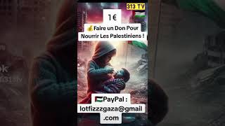 🇵🇸📣 Urgent Famine En Palestine  Opération 1€ Pour Gaza  Faite Un Don Pour Les Orphelins [upl. by Nylrahs]