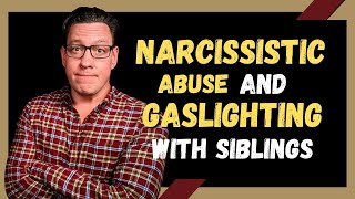 Narcissistic Abuse and Gaslighting in Family Structure and Siblings [upl. by Tennos]