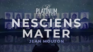 Nesciens Mater – Jean Mouton  Platinum Singers [upl. by Ymirej]