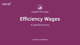 Efficiency Wages I A Level and IB Economics [upl. by Yancy]