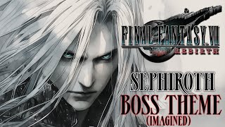 Final Fantasy VII REBIRTH OST  Sephiroth Boss Theme  EPIC FAN VERSION [upl. by Necyla]