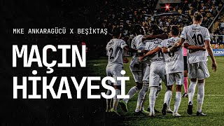 MKE Ankaragücü  Beşiktaş  Maçın Hikayesi 📍 [upl. by Lyrahs]