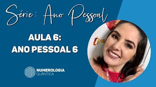 Série Ano Pessoal Aula 6 Ano Pessoal 6 [upl. by Nnairrehs863]