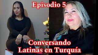 Episodio 5 lacamiclauargentinaenturquia conversando con latinas en Turquía [upl. by Loretta]