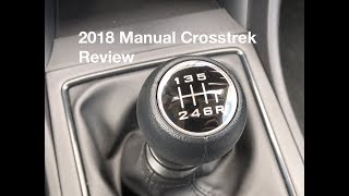 2018 Crosstrek  Manual SixSpeed Review [upl. by Pippas944]