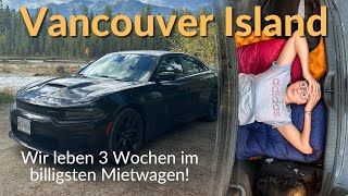 Wir Leben für 3 Wochen in dem günstigsten Mietwagen  Vancouver Island Kanada [upl. by Yorgos]