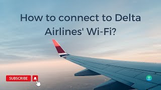 Connecting to Delta Airlines WiFi A StepbyStep Guide [upl. by Drarrej]