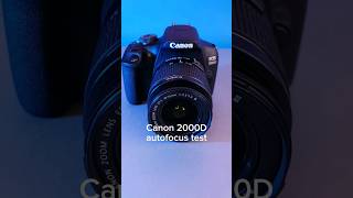 Canon EOS 2000D AutoFocus test Kit Lens 2023 shorts [upl. by Rodgiva]