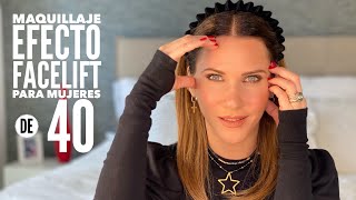 Maquillaje Efecto FaceLift para mujeres de 40 [upl. by Bailar]