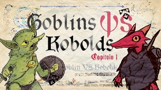 KOBOLDS VS GOBLINS CAP 1 [upl. by Ennylcaj]